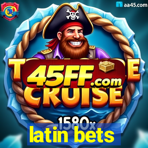 latin bets